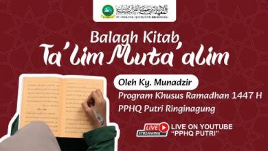 Program Ramadhan: Balagh Kitab Ta’lim Muta’allim Bersama Kyai Munadzir
